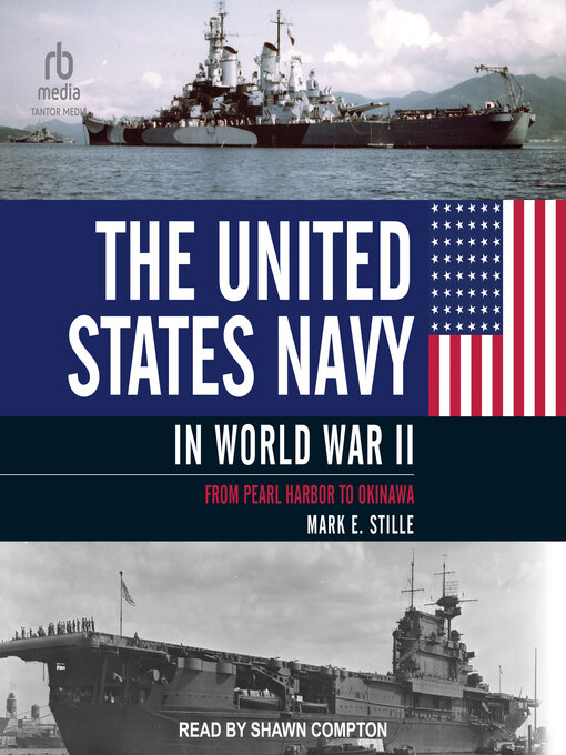 Title details for The United States Navy in World War II by Mark E. Stille - Wait list